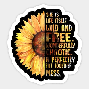 She Is Life Itself Wild And Free Sunflower Sticker